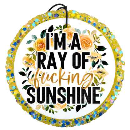 I'm A Ray Of F'in Sunshine