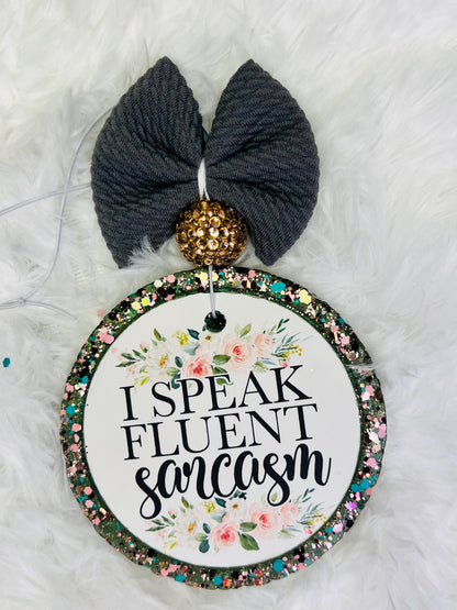 I Speak Fluent Sarcasm